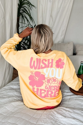 "Wish You Were Here" Graphic Sweatshirt (Lemon Meringue) LoopwheelFabric AdjustableHemCuffs
